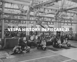 Vespa History in fiecare zi (Aug 2022)